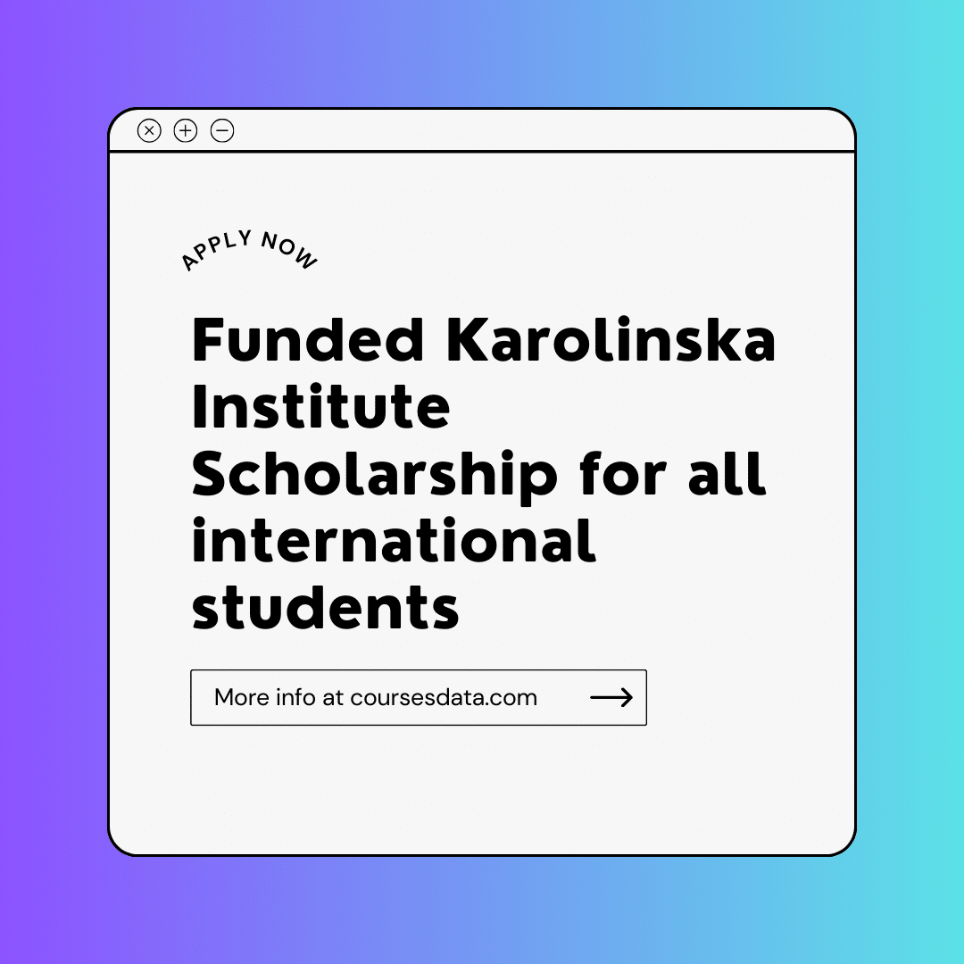 Funded Karolinska Institute Scholarship