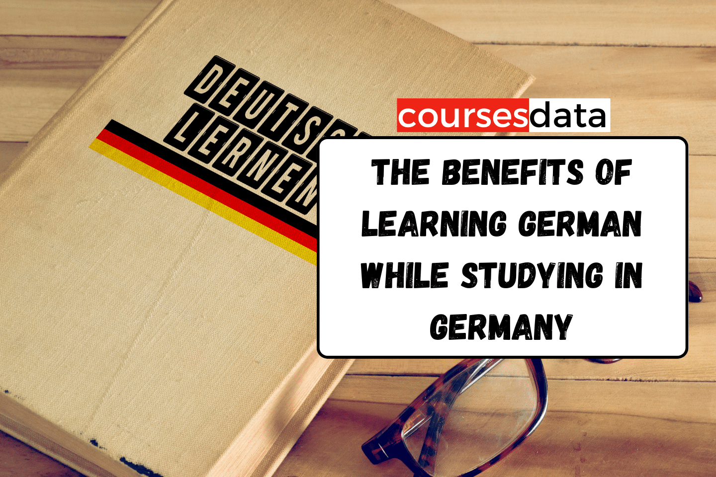The Benefits of Learning German While Studying in Germany