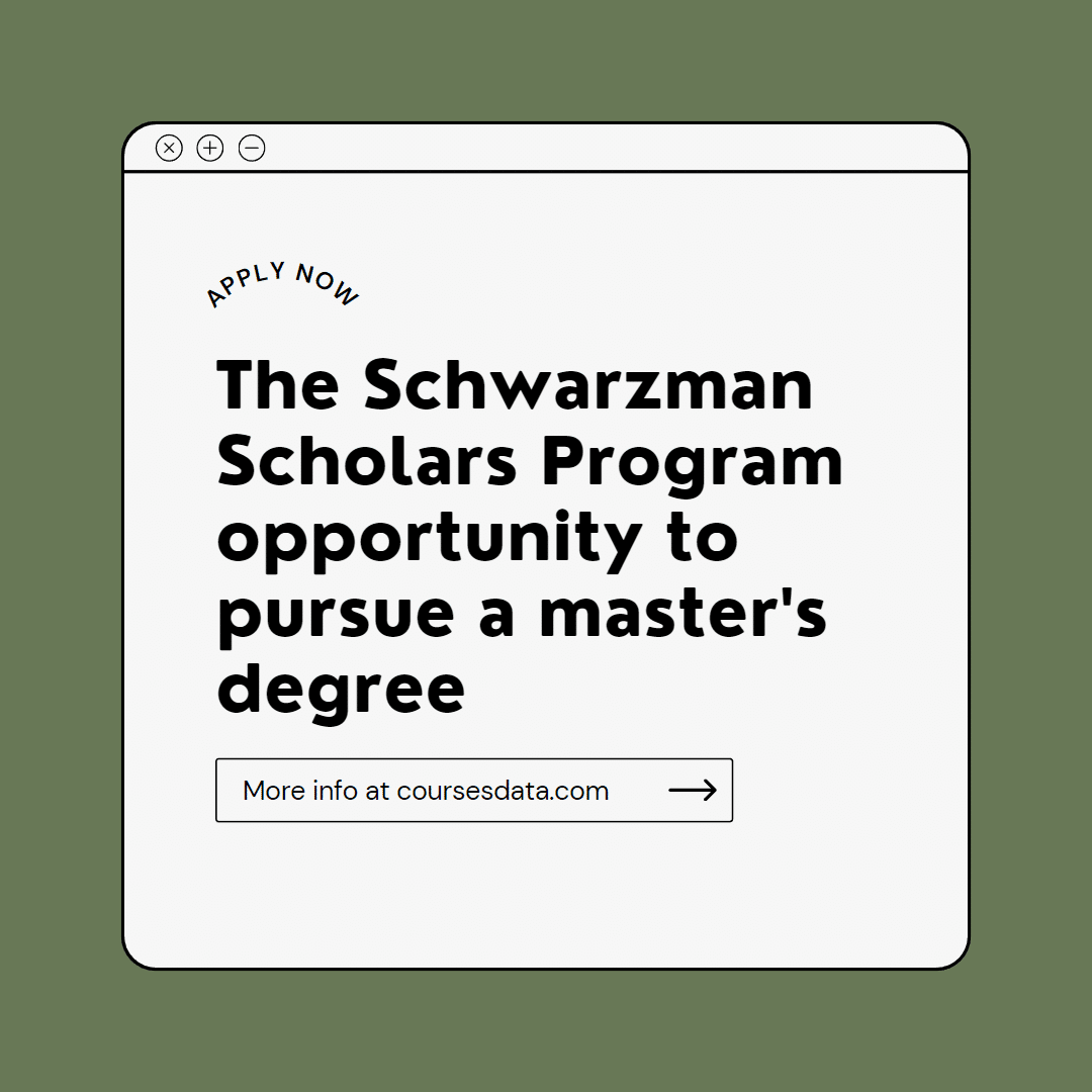 The Schwarzman Scholars Program opportunity to pursue a master’s degree