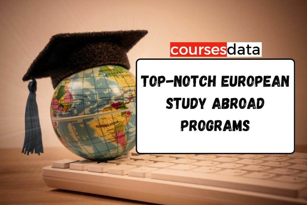 Top-notch European Study Abroad Programs