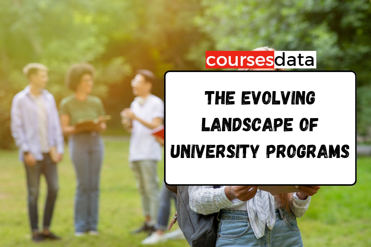 Exploring the Evolving Landscape of University Programs: A Comprehensive Overview