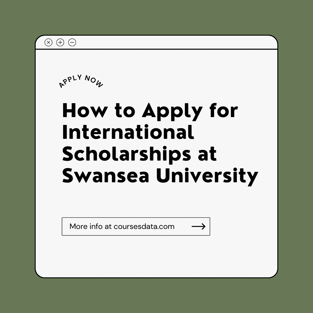 International Scholarships at Swansea University: A Comprehensive Guide