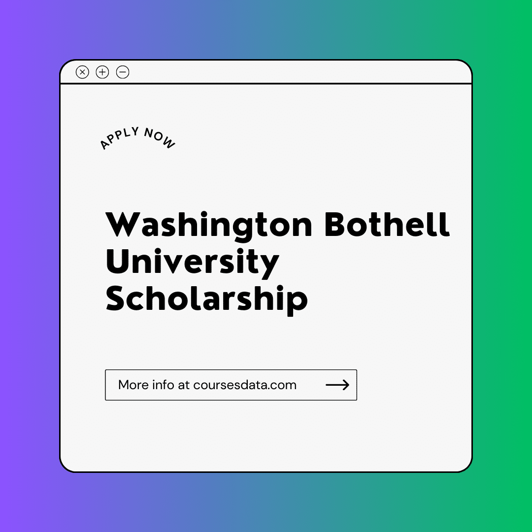 Washington Bothell University Scholarship