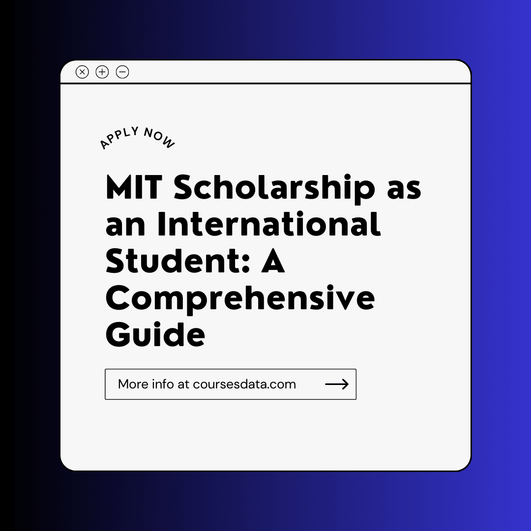 MIT Scholarship as an International Student: A Comprehensive Guide