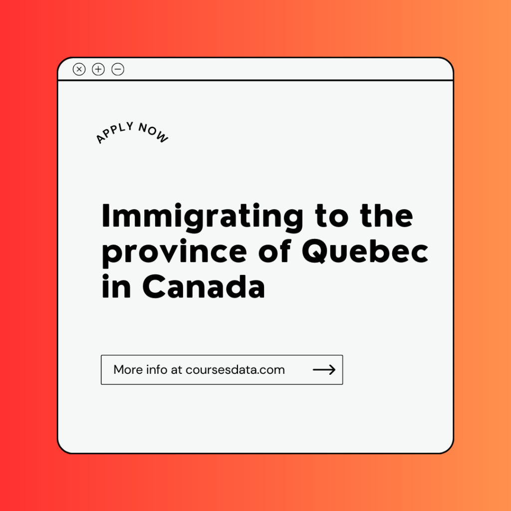 Immigrating to the province of Quebec in Canada