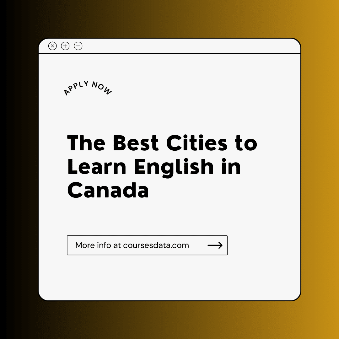 The Best Cities to Learn English in Canada
