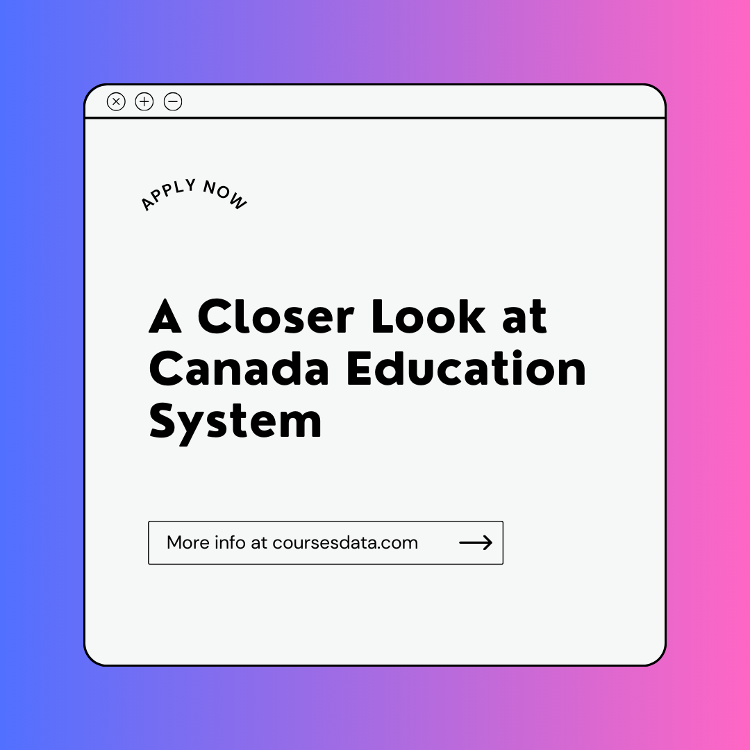 A Closer Look at Canada Education System
