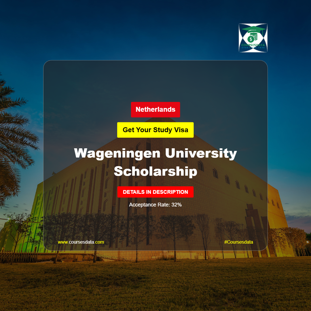 Wageningen University Scholarship