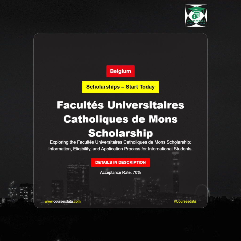 Facultés Universitaires Catholiques de Mons Scholarship