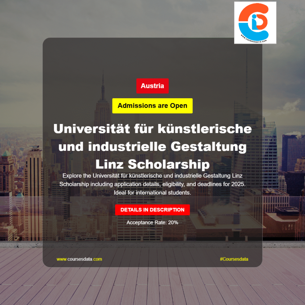 Universität für künstlerische und industrielle Gestaltung Linz Scholarship