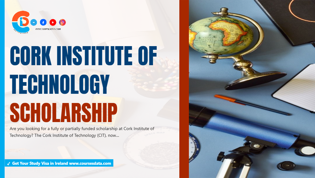 Cork Institute of Technology Scholarship