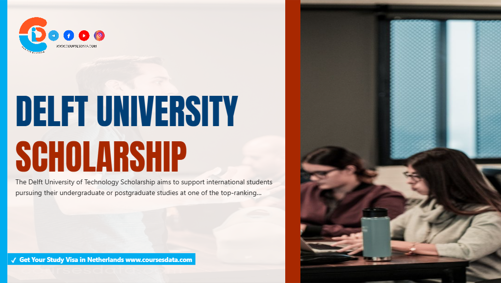 Delft University Scholarship