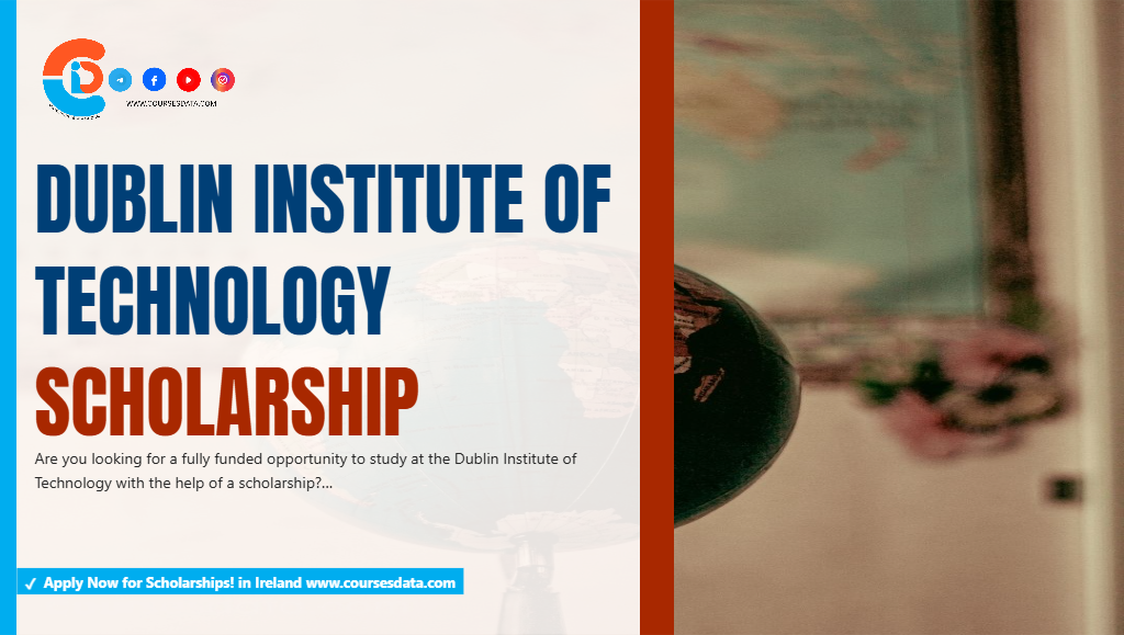 Dublin Institute of Technology Scholarship