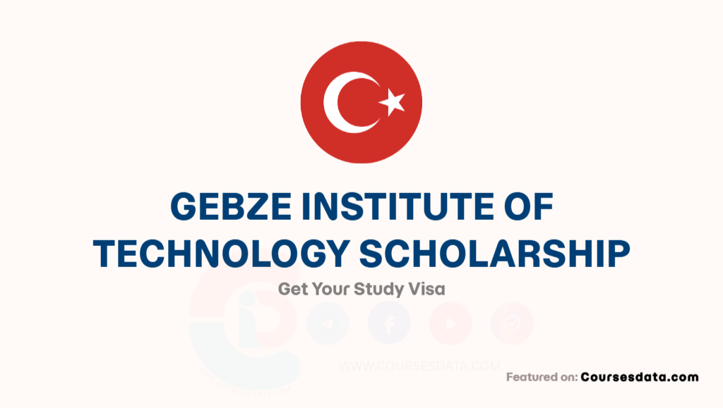 Gebze Institute of Technology Scholarship