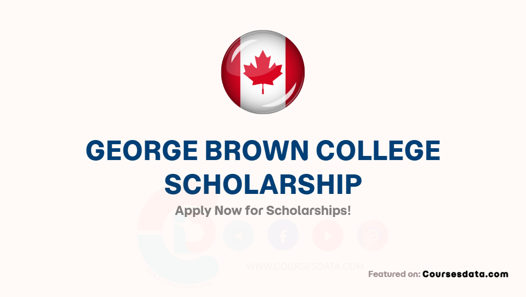 George Brown College Scholarship