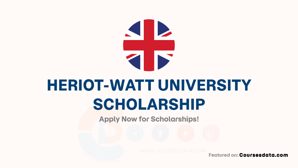 Heriot-Watt University Scholarship