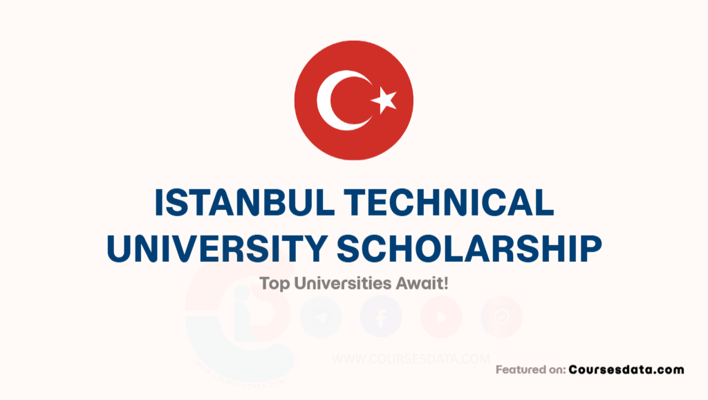 Istanbul Technical University Scholarship