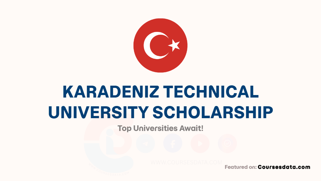 Karadeniz Technical University Scholarship