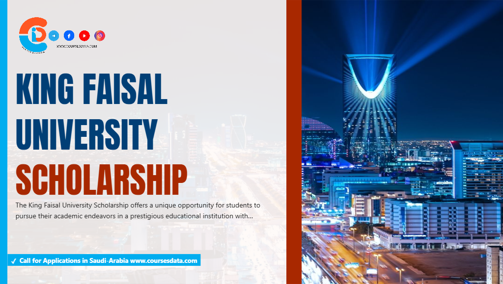 King Faisal University Scholarship