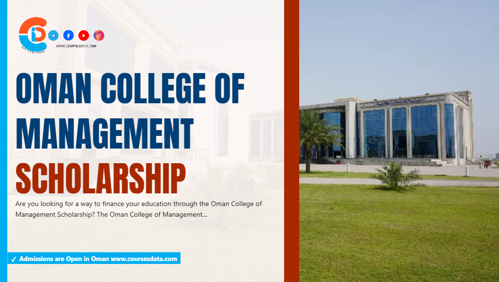 Oman College Of Management Scholarship