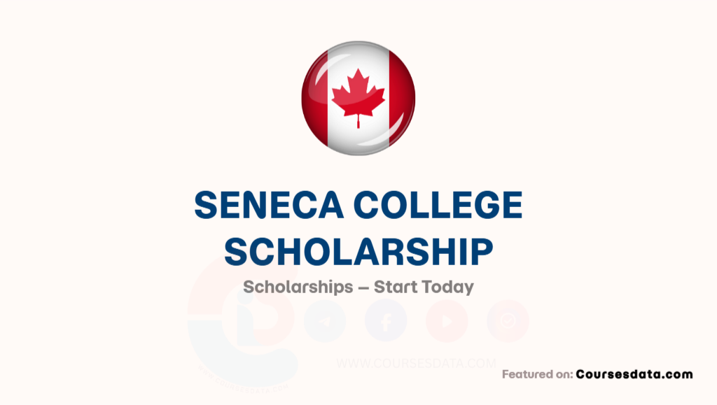 Seneca College Scholarship
