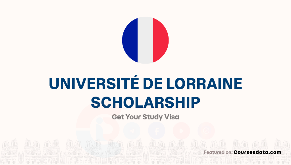 Université de Lorraine Scholarship