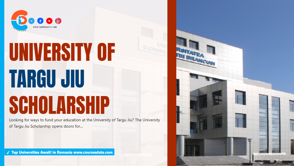 University of Targu Jiu Scholarship
