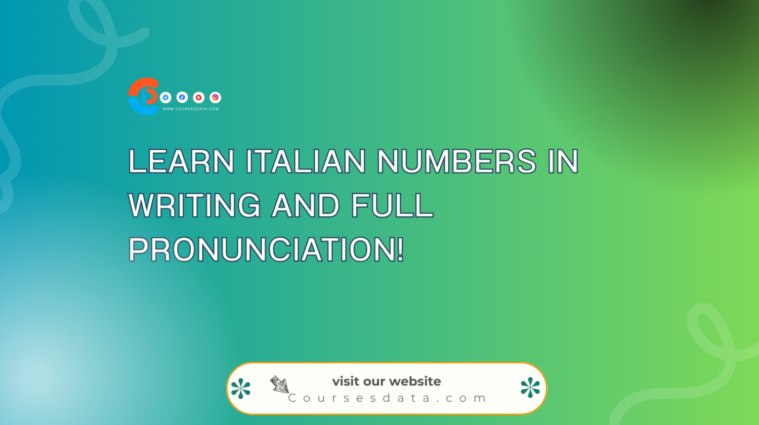 Count In Italian Learn Italian Numbers In Writing And Full Pronunciation!