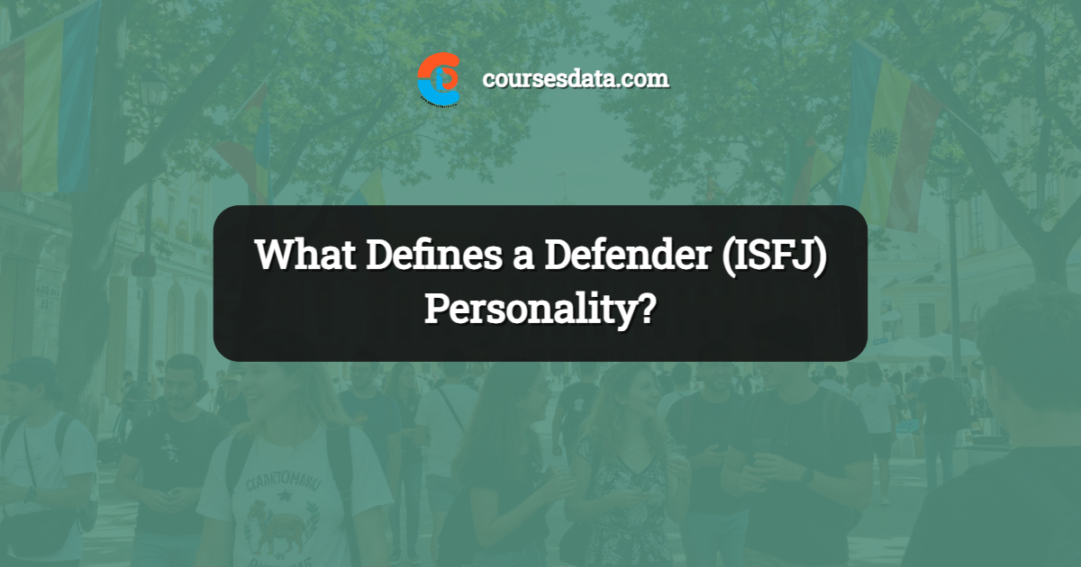 What Defines a Defender (ISFJ) Personality?