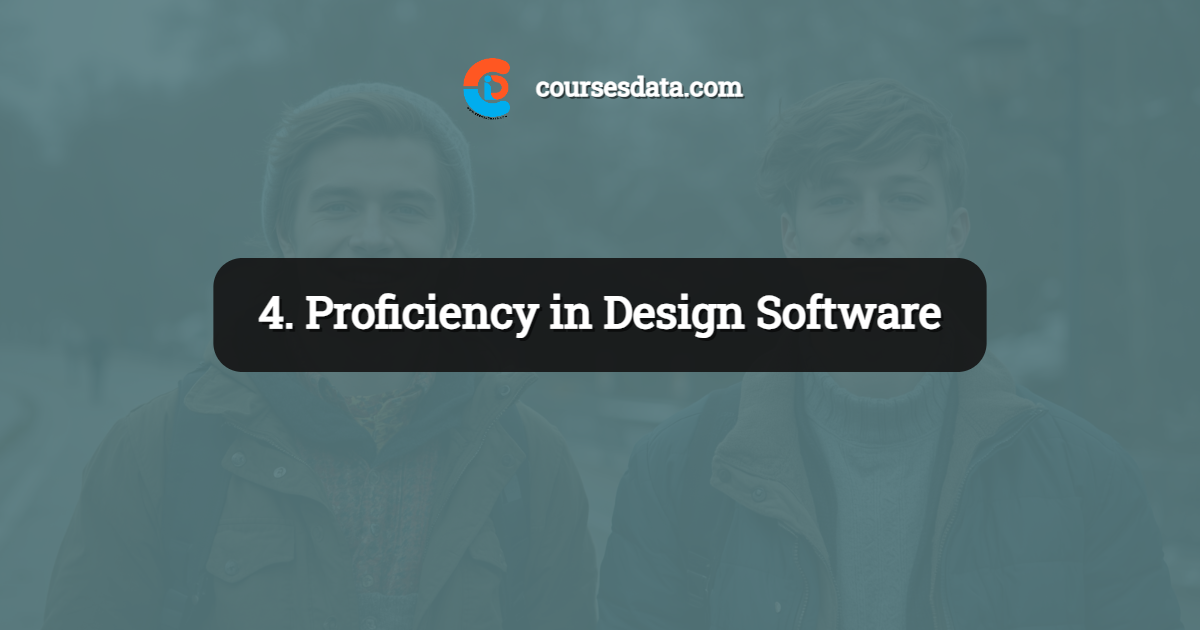 4. Proficiency in Design Software