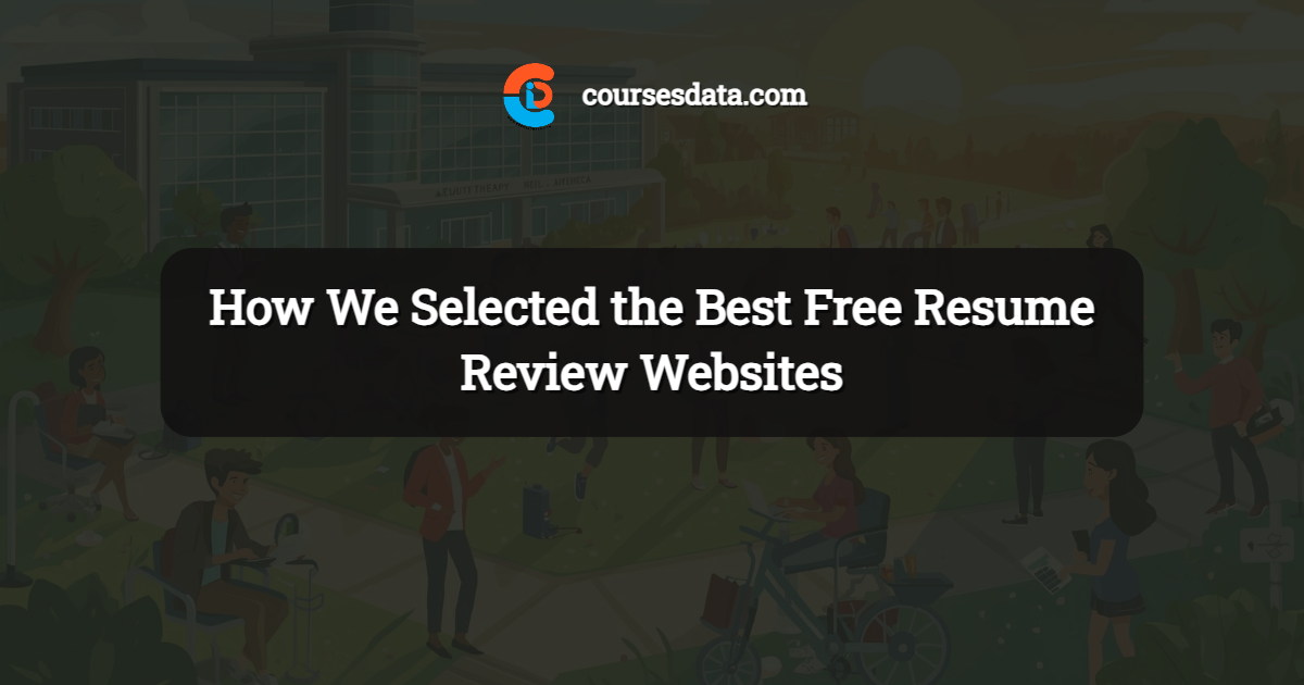 How We Selected the Best Free Resume Review Websites