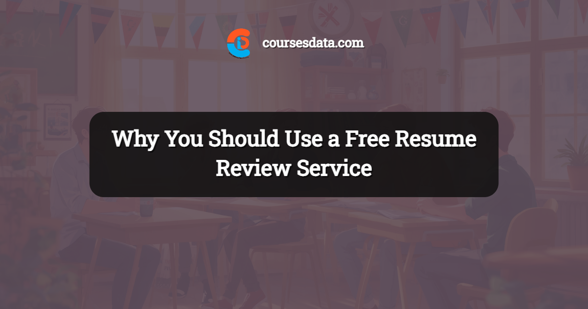 Why You Should Use a Free Resume Review Service