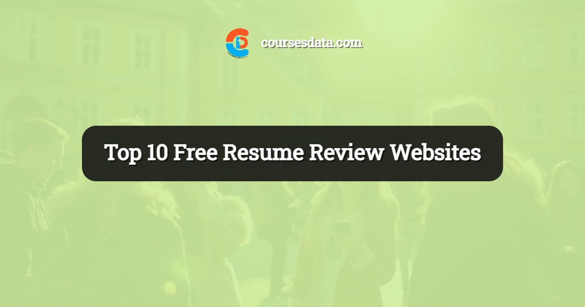 Top 10 Free Resume Review Websites