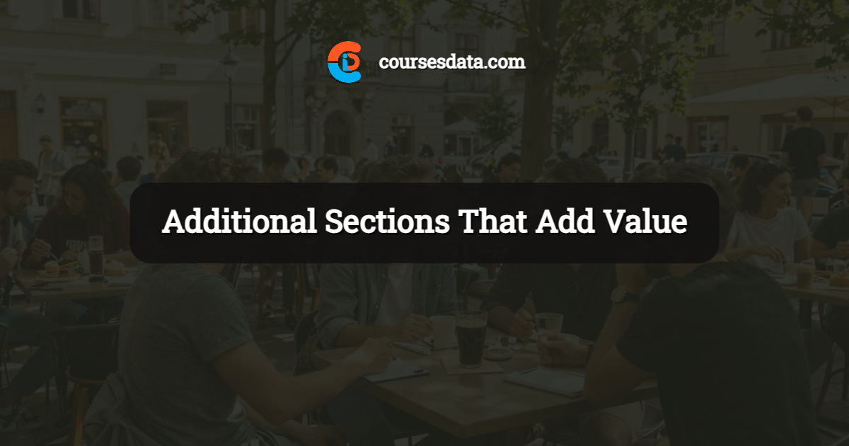 Additional Sections That Add Value