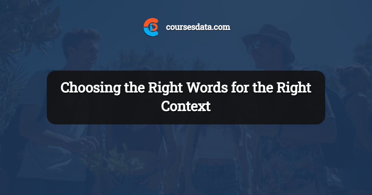 Choosing the Right Words for the Right Context