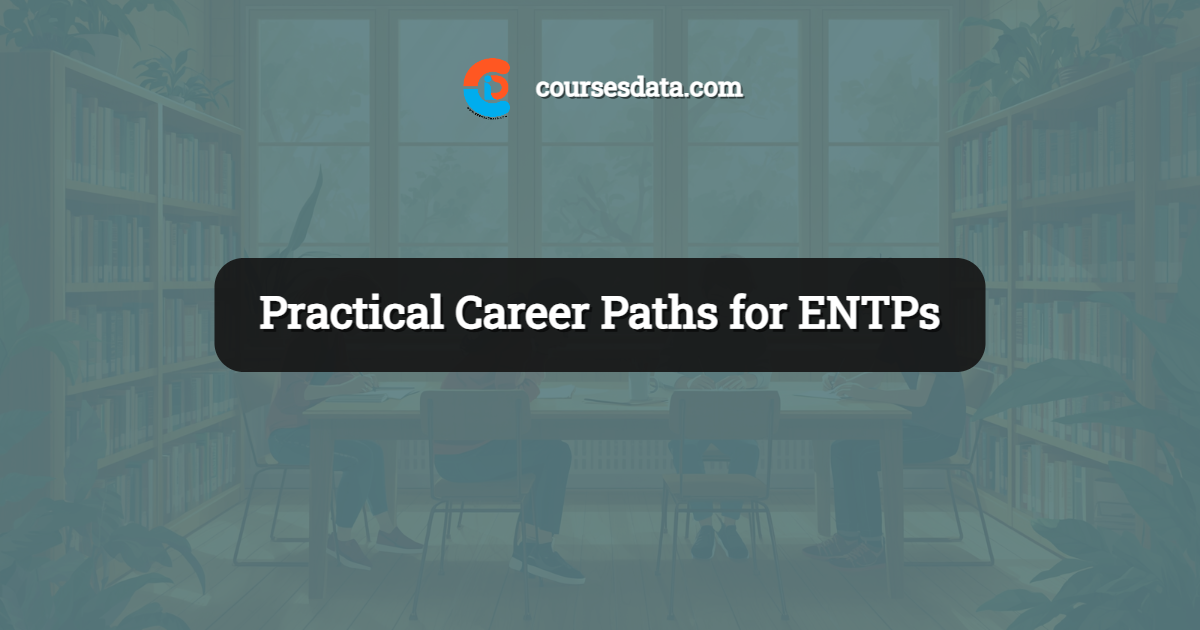 Practical Career Paths for ENTPs
