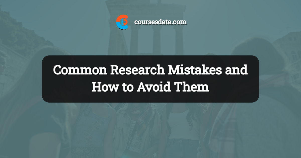 Common Research Mistakes and How to Avoid Them