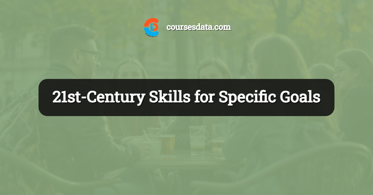 21st-Century Skills for Specific Goals