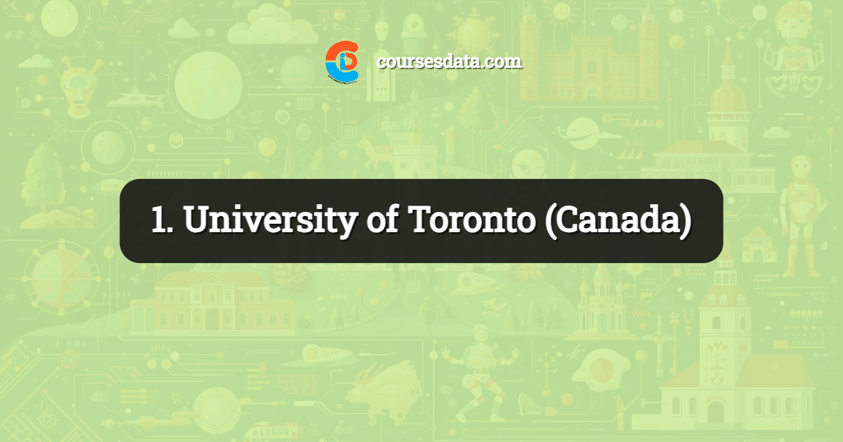 1. University of Toronto (Canada)