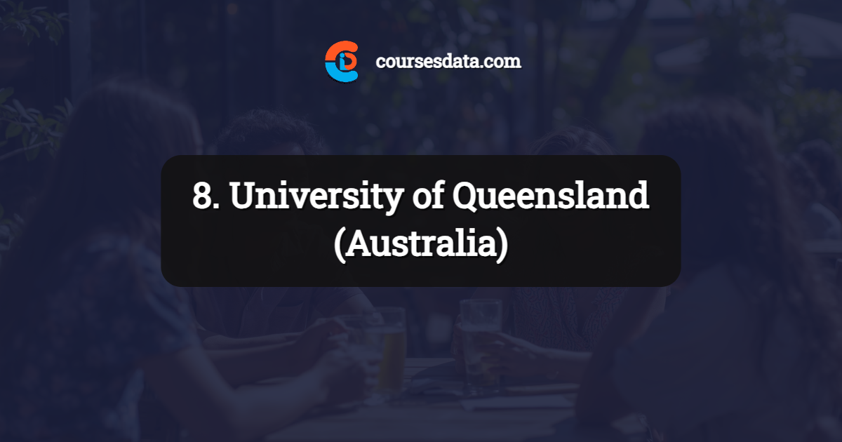 8. University of Queensland (Australia)
