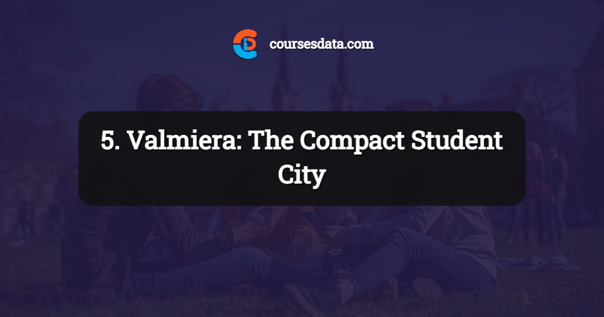 5. Valmiera: The Compact Student City